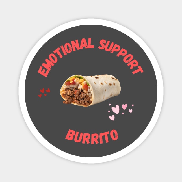 Emotional Support Burrito Magnet by Fun & Funny Tees